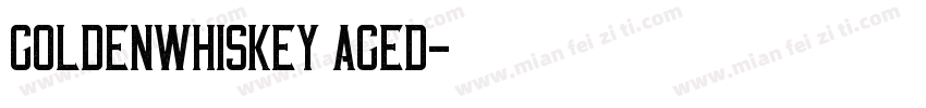 GoldenWhiskey Aged字体转换